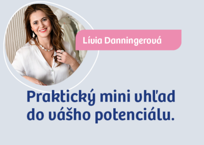 Lívia Danningerová: Praktický mini vhľad do vášho potenciálu, výziev, partnerských vzťahov a vzťahu k deťom